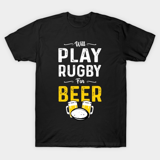 Will Play Rugby For Beer 2 T-Shirt by atomguy